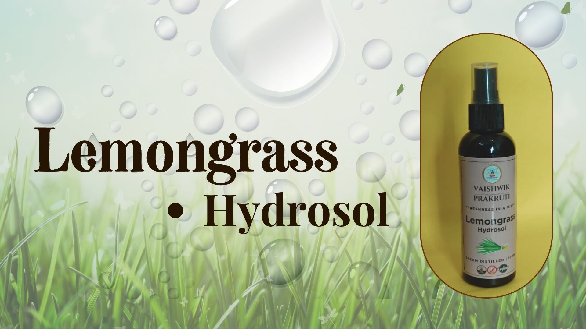 Bottled Lemongrass hydrosol from Vaishwik Prakruti Bottled Lemongrass hydrosol from Vaishwik Prakruti