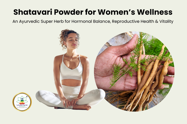 Ayurvedic herbs for women’s health including Shatavari powder